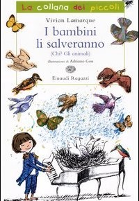 I bambini li salveranno (Chi? Gli animali)