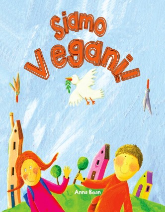 Copertina del libro per bambini Siamo Vegani! di Anna Bean
