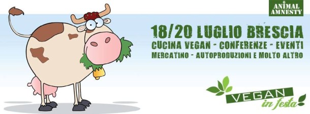 Vegan in Festa - Brescia 18-20 luglio 2014
