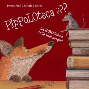 Pippoloteca??? La biblioteca delle meraviglie - copertina