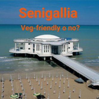 Senigallia: veg-friendly o no?